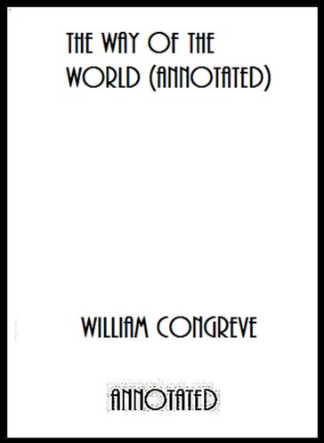The Way of the World (Annotated) - William Congreve