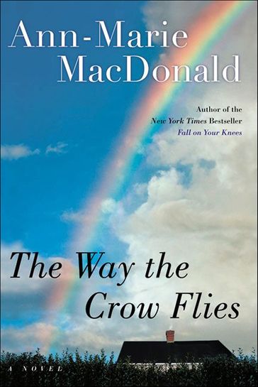 The Way the Crow Flies - Ann-Marie MacDonald