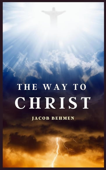 The Way to Christ - Jacob Behmen