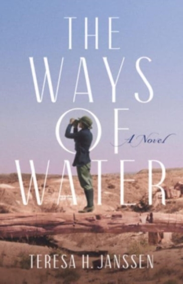 The Ways of Water - Teresa H. Janssen