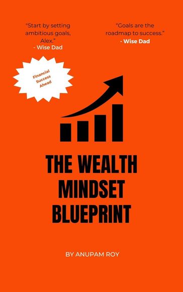 The Wealth Mindset Blueprint - Anupam Roy