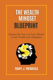 The Wealth Mindset Blueprint