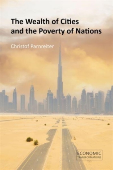 The Wealth of Cities and the Poverty of Nations - Prof. Christof Parnreiter