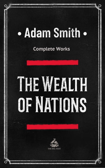 The Wealth of Nations - Adam Smith