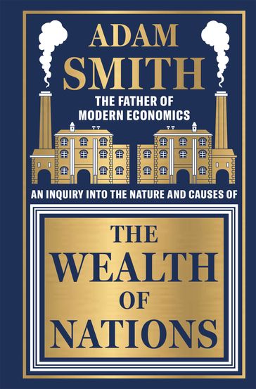 The Wealth of Nations - Adam Smith