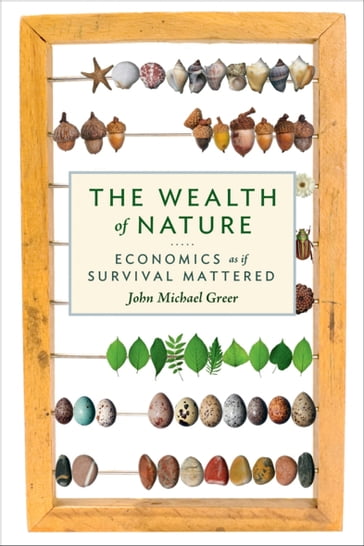 The Wealth of Nature - John Michael Greer