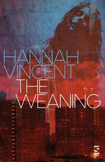 The Weaning - Hannah Vincent