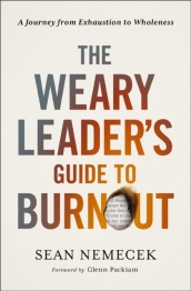 The Weary Leader¿s Guide to Burnout