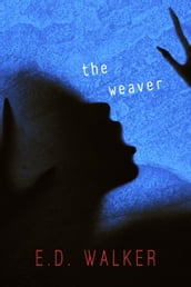 The Weaver and Other Unsettling Short Stories