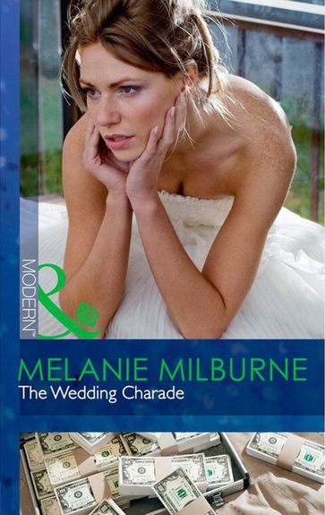 The Wedding Charade (Mills & Boon Modern) - Melanie Milburne