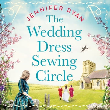 The Wedding Dress Sewing Circle - Jennifer Ryan