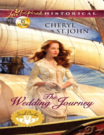 The Wedding Journey (Irish Brides, Book 1) (Mills & Boon Love Inspired Historical) - Cheryl St.John