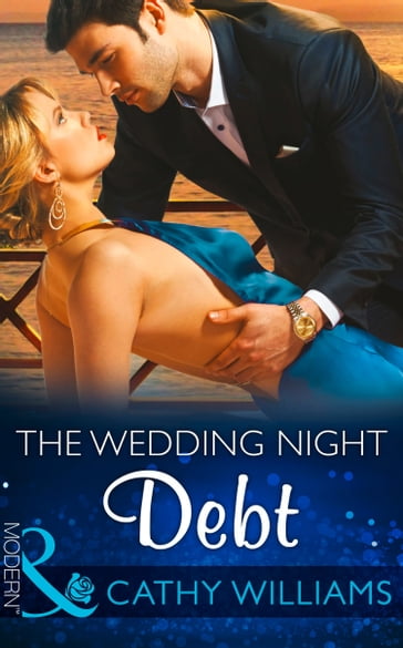 The Wedding Night Debt (Mills & Boon Modern) - Cathy Williams - Amanda Cinelli