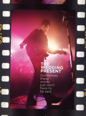 The Wedding Present: Sometimes These Words Just Don