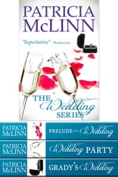 The Wedding Series Box Set One (Prelude to a Wedding, Wedding Party, Grady