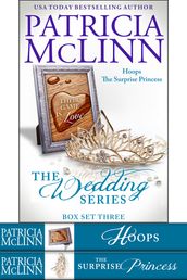 The Wedding Series Box Set Three (Hoops and The Surprise Princess, Books 6-7)