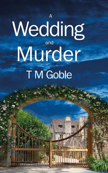 The Wedding and Murder - T M Goble