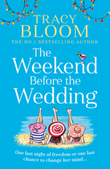 The Weekend Before the Wedding - Tracy Bloom