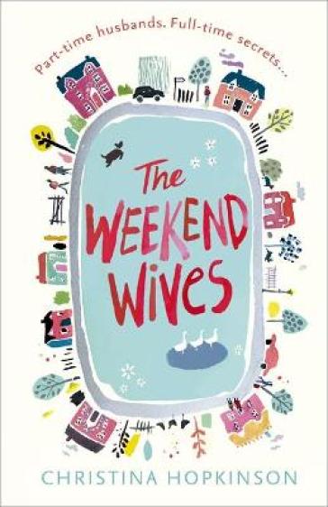 The Weekend Wives - Christina Hopkinson