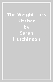 The Weight Loss Kitchen