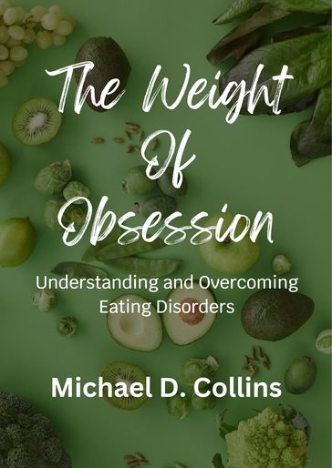 The Weight Of Obsession - Michael D. Collins