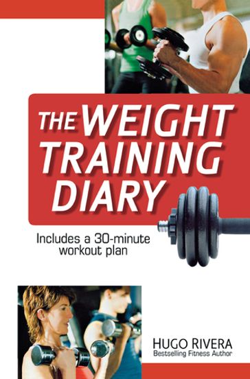 The Weight Training Diary - Hugo Rivera