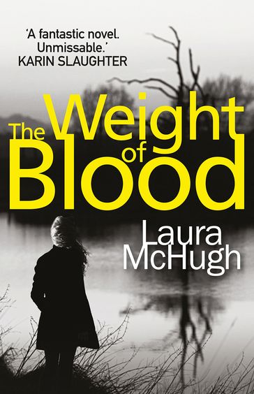 The Weight of Blood - Laura McHugh