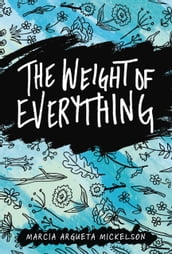 The Weight of Everything