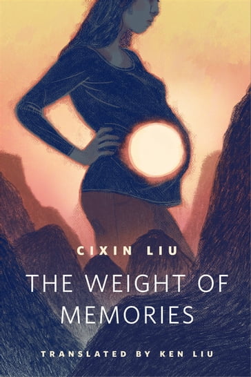 The Weight of Memories - Cixin Liu