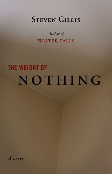The Weight of Nothing - Steven Gillis