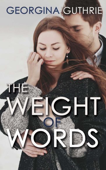 The Weight of Words - Georgina Guthrie