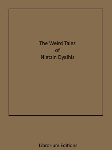 The Weird Tales of Nictzin Dyalhis - Nictzin Dyalhis