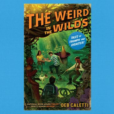 The Weird in the Wilds - Deb Caletti