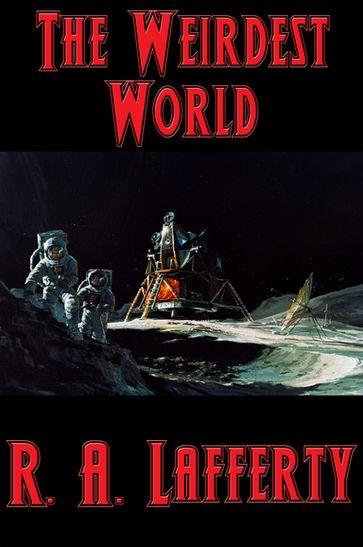 The Weirdest World - R. A. Lafferty