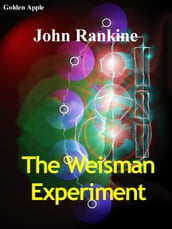 The Weisman Experiment