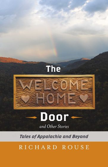 The Welcome Home Door and Other Stories - Richard Rouse