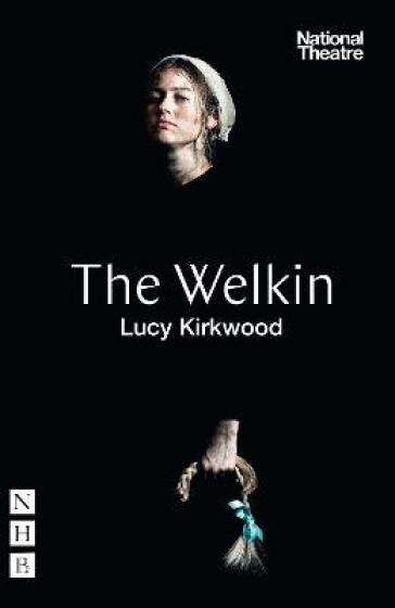The Welkin (NHB Modern Plays) - Lucy Kirkwood