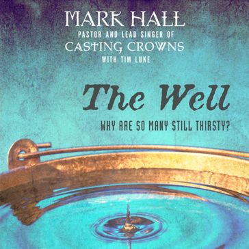 The Well - Mark Hall