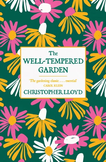 The Well-Tempered Garden - Christopher Lloyd