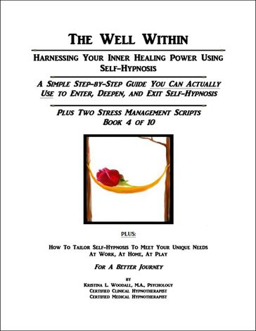 The Well Within: Self-Hypnosis for Stress Management - Kristina Woodall