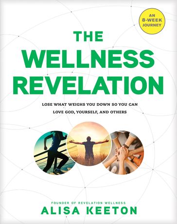 The Wellness Revelation - Alisa Keeton