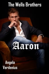 The Wells Brothers: Aaron