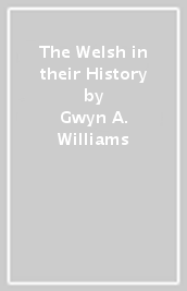 The Welsh in their History