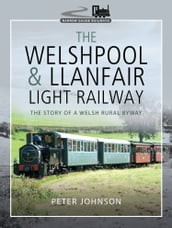 The Welshpool & Llanfair Light Railway