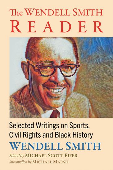 The Wendell Smith Reader - Wendell Smith