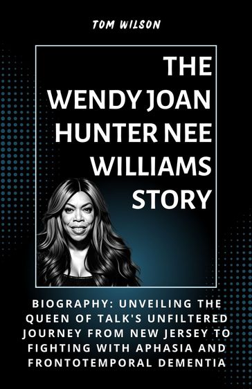The Wendy Joan Hunter nee Williams Story - Tom Wilson