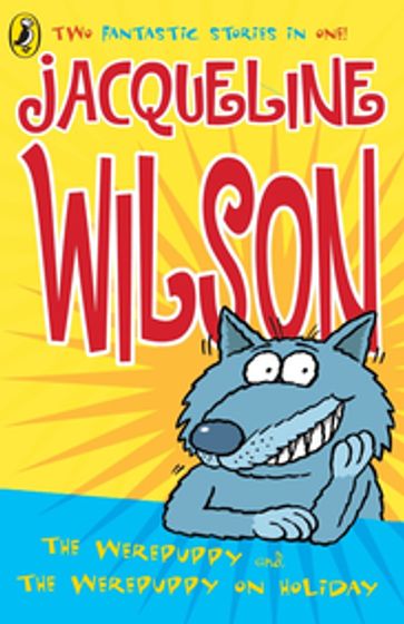 The Werepuppy and the Werepuppy on Holiday - Jacqueline Wilson