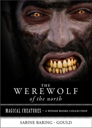 The Werewolf of the North - Sabine Baring-Gould - Varla Ventura
