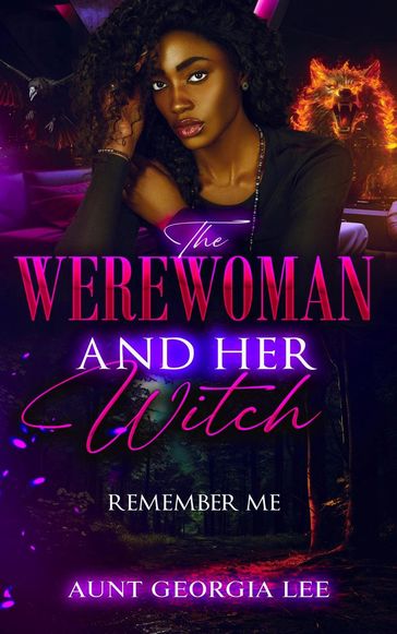 The Werewoman and Her Witch - Aunt Georgia Lee