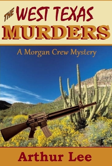 The West Texas Murders - Arthur A. Lee